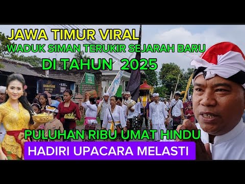 KEDIRI GEMPAR  .. !! Puluhan ribu umat Hindu merayakan Melasti di waduk Siman terukir sejarah  baru