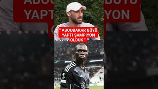 Aboubakar Büyü Yaptı Şampiyon Olduk