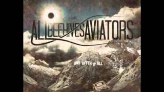 Watch All Beehives Aviators And After It All video