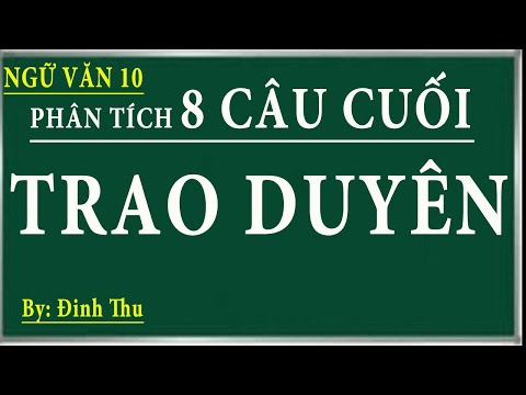Phân tích 8 câu thơ cuối trao duyên