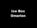 Ice Box-Omarion (Lyrics)