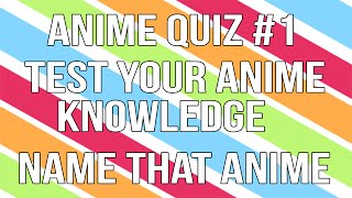 AniQuiz #1 - Name That Anime