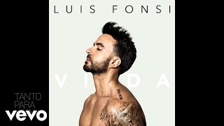 Luis Fonsi - Tanto Para Nada (Audio)