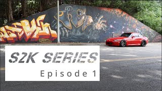 Honda S2000 - New Old Hotness - Episode 1
