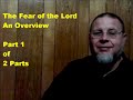 The Fear of the Lord an Overview part 1 of 2 parts by Kinney Mitchell