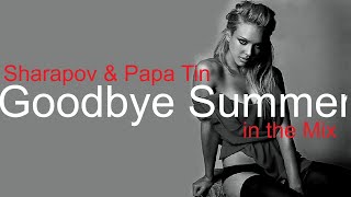 Goodbye Sumer Mix By Sharapov & Papa Tin Best Deep House Vocal & Nu Disco 2023