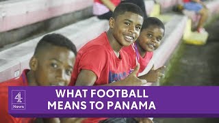 World Cup 2018: What football means to the people of Panama