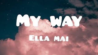 Watch Ella Mai My Way video