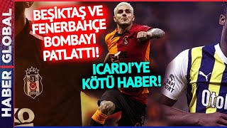 Fenerbahçe Ve Beşiktaş Transferde Bombayı Patlattı Icardinin Geleceği Tarih Açıklandı