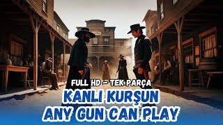 Kanlı Kurşun – 1955 Any Gun Can Play | Kovboy ve Western Filmleri - Restorasyonl