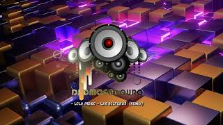 Lola Indigo - Las Solteras Remix Dj Dmogadouro