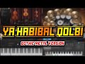 Download Ya Habibal Qolbi (Gothic Metal Version) Ya Habibal Qolbi (Gothic Metal Version)