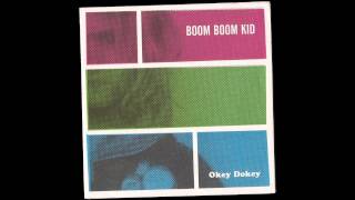 Watch Boom Boom Kid Okey Dokey video