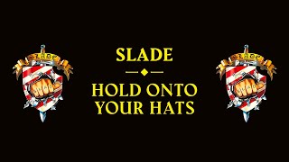 Watch Slade Hold On To Your Hats video