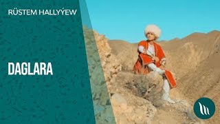 Rüstem Hallyýew - Daglara | 2018