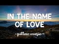 In The Name Of Love - Martin Garrix & Bebe Rexha (Lyrics) 🎵