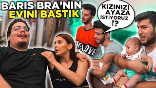 BARIŞ BRA'NIN EVİNİ BASTIK !! ( KIZINI AYAZA İSTEDİK )