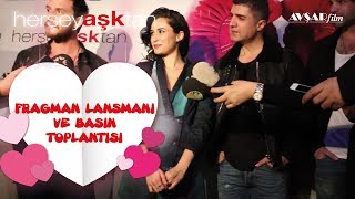 Her Şey Aşktan - Fragman Lansmanı Ve Basın Toplantısı