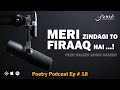 Episode 18 -  Meri zindagi to firaq hai by Sayyad peer Naseeruddin Naseer shah Gillani