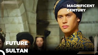 Prince Murad Is At The Capital | Magnificent Century