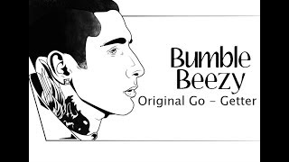 Bumble Beezy - Original Go - Getter