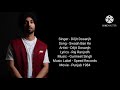 Singer  Diljit Dosanjh Song - Swaah Ban Ke (Full Video) Lyrics - Raj Ranjodh Music - Gurmeet Singh