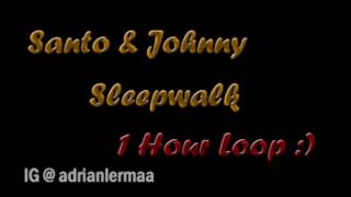 Santo Johnny Sleep Walk 1 Hour Loop Santo Johnny Sleep Walk 1 Hour Loop