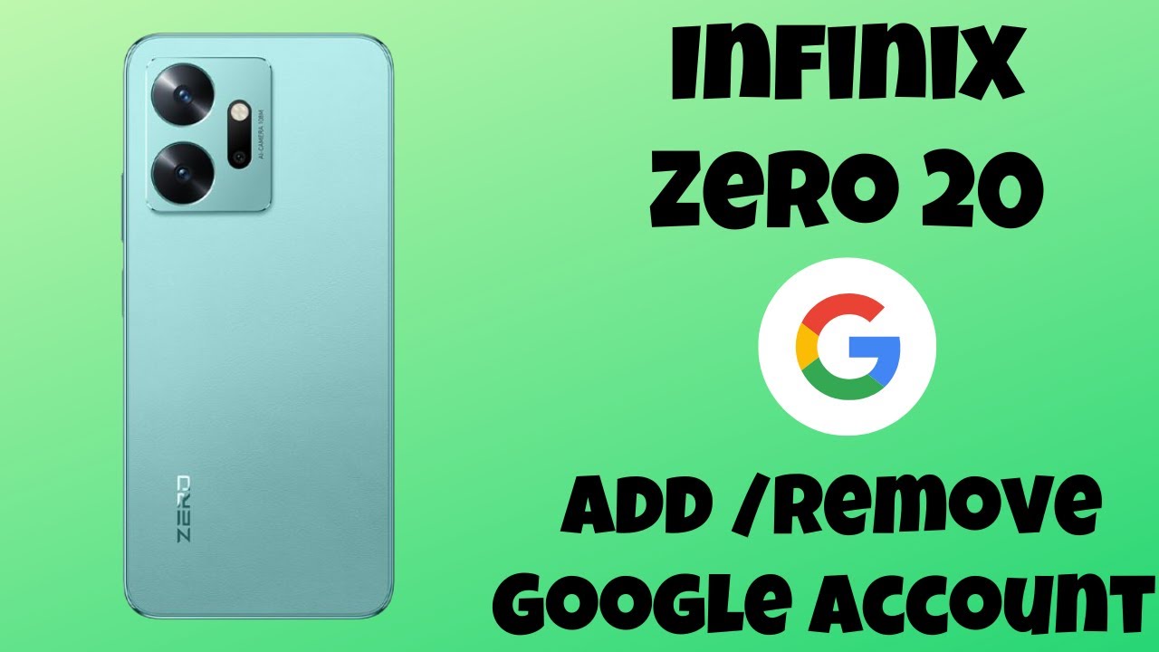 Infinix Zero 20 how to Add /Remove Google Account Infinix Zero 20 how to Add /Remove Google Account