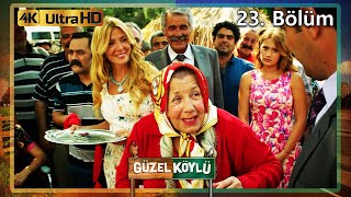 Güzel Köylü 23. Bölüm 4K Ultra Hd