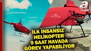 Savunma Sanayinde İlk İnsansız Helikopter Alpin A Haber
