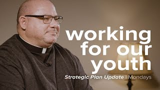 Working for Our Youth | Strategic Planning Update