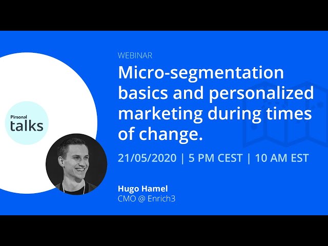 Conceptos básicos de microsegmentación y marketing personalizado en tiempos de cambio
