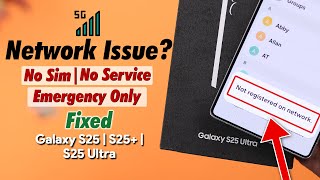Galaxy S25 Ultras25 Not Registered On Network Samsung? - Fix Sim Card Error