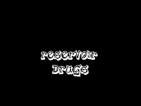 Reservoir Drugs Video