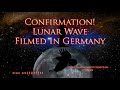 Confirmation - Subtle Lunar Wave Filmed In Germany