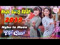 NHẠC SỐNG HÀ TÂY CHA CHA CỰC HAY - LK BOLERO XUÂN 2019 NGHE LÀ NHỚ NHÀ - NHẠC SỐNG VÀNG MỚI ĐÉT 2019 thumbnail