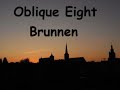 Oblique Eight - Brunnen