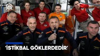 Türkiye'nin ilk astronotu Alper Gezeravcı, Uluslararası Uzay İstasyonu’nda