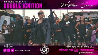 Dj Ricks Kenya, Double Ignition Mixtapes Vol 54 - 2022 Club Hits, Amapiano, Afrobeatsafropop, Bongo