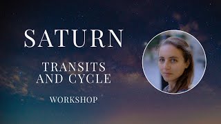 SATURN - Transit and Cycles - Recording of Workshop