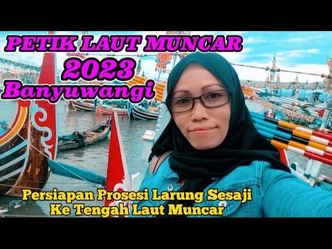 Suasana Persiapan Menjelang Acara Petik Laut Muncar 2023‼️Larung Sesaji Ke Tengah Laut Di Bulan Suro
