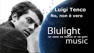 Watch Luigi Tenco No Non E Vero video