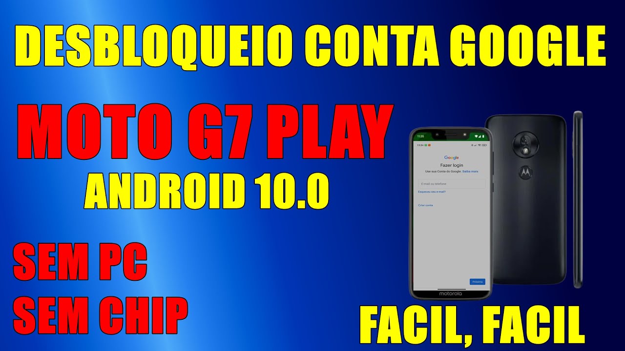 UNLOCKING ACCOUNT GOOGLE MOTO G7 PLAY ANDROID 10 METHOD UNLOCKING ACCOUNT GOOGLE MOTO G7 PLAY ANDROID 10 METHOD