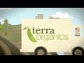Terra Organics Promo Video