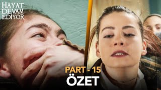 15. Bölüm Özeti Hayat Devam Ediyor