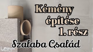 Leier-Kémény Építése 1. Rész