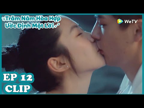 Clip| Trăm Năm Hòa Hợp, Ước Định Một Lời -Tập 12 (Vietsub)| Top Phim Thanh Xuân 2020 | WeTV Vietnam