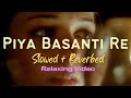 Piya Basanti ~ relaxing ~ [slowed+reverbed] ~ K.S. Chithra ~ Ustad Sultan Khan ~ Sandesh Shandilya