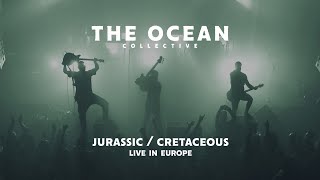 The Ocean - Jurassic | Cretaceous (Live In Europe)