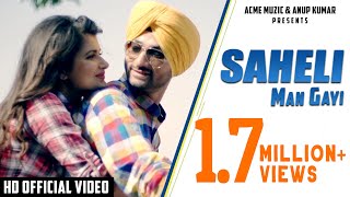 Saheli Man Gayi | Ragbir Gill | Full Music Video | HD Saheli Man Gayi | Ragbir Gill | Full Music Video | HD